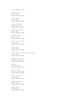 J9CCR-9QWKV-FVVFV
Crystal Path
Jeff Heath
SG9HR-RCRDW-FFVBN
Cubis Gold 2
Jeff Heath
XCPD6-Y9NDB-FFVBN
Chameleon Gems
Vickie C