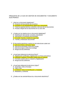 PREGUNTAS DE LA GUIA DE GESTION DE DOCUMENTOS Y DOCUMENTO
ELECTRÓNICO
1. ¿Qué es un documento digitalizado?
A. Conjunto de do
