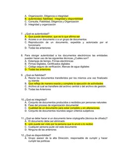 A. Organización, Diligencia e integridad
B. autenticidad, fiabilidad,  integridad y disponibilidad
C. Consulta, Fiabilidad, D