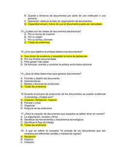 B. Guarda o tenencia de documentos por parte de una institución o una
persona
C. Operación, dada en la fase de organización d