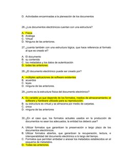 D. Actividades encaminadas a la planeación de los documentos
26.¿Los documentos electrónicos cuentan con una estructura?
A. F