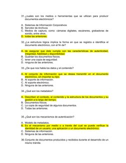 31.¿cuales  son  los  medios  o  herramientas  que  se  utilizan  para  producir
documentos electrónicos?
A. Sistemas de Info