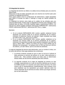 3.5 Integridad de dominio
La integridad del dominio se refiere a la validez de las entradas para una columna
determinada.
Sel