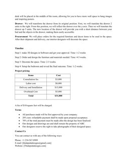 desk will be placed in the middle of the room, allowing for you to have more wall space to hang images
and inspiring posters.