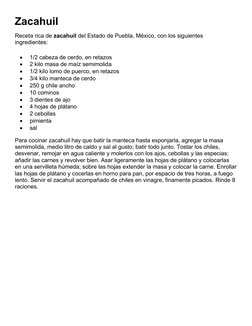 Zacahuil
Receta rica de zacahuil del Estado de Puebla, México, con los siguientes 
ingredientes:

1/2 cabeza de cerdo, en re