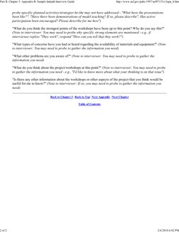 probe specific planned activities/strategies he/she may not have addressed - "What have the presentations
been like?", "Have