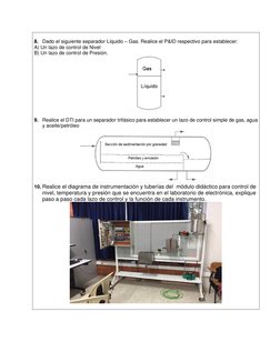 8. Dado el siguiente separador Líquido – Gas. Realice el P&ID respectivo para establecer:  
A) Un lazo de control de Nivel