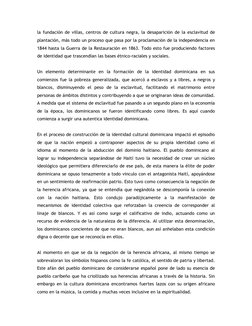 la fundación de villas, centros de cultura negra, la desaparición de la esclavitud de 
plantación, más todo un proceso que pa