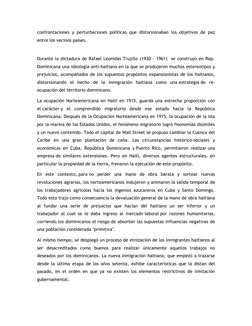 confrontaciones y perturbaciones políticas que distorsionaban los objetivos de paz 
entre los vecinos países.
Durante la dict