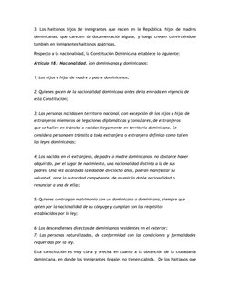 3. Los haitianos hijos de inmigrantes que nacen en le República, hijos de madres 
dominicanas, que carecen de documentación a