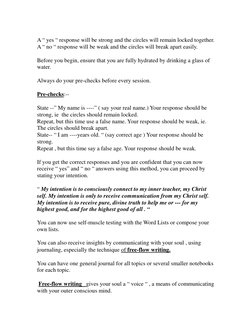 A “ yes “ response will be strong and the circles will remain locked together. 
A “ no “ response will be weak and the