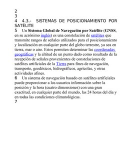 2
3
4
4.3.-  SISTEMAS DE POSICIONAMIENTO POR
SATÉLITE
5
Un Sistema Global de Navegación por Satélite (GNSS,
en su acrónimo in