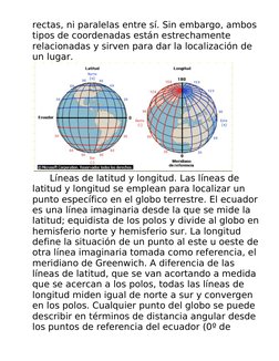 rectas, ni paralelas entre sí. Sin embargo, ambos
tipos de coordenadas están estrechamente 
relacionadas y sirven para dar la