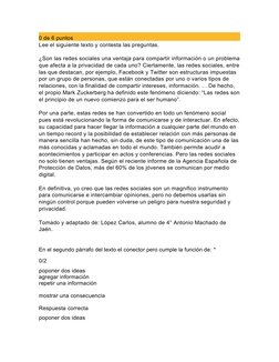 0 de 6 puntos
Lee el siguiente texto y contesta las preguntas.
¿Son las redes sociales una ventaja para compartir información