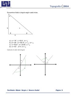 Topografía I  2014 
 
 
Facilitador: Máster  Sergio J.  Navarro Hudiel   
 Página | 9  
 
 
 
Encuentre el lado o ángulo seg