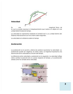 3
Velocidad
"s
 
una
magnitud
 f(sica,
 de
la cual se puede expresar el desplazamiento que realiza un ob$eto en una
unidad de