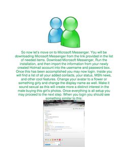 So now let’s move on to Microsoft Messenger. You will be So now let’s move on to Microsoft Messenger. You will be So now let’