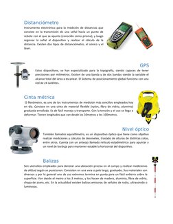 Distanciómetro
Instrumento electrónico para la medición de distancias que
consiste en la transmisión de una señal hacia un pu