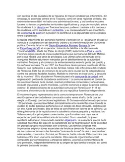 con centros en las ciudades de la Toscana. El mayor condado fue el florentino. Sin
embargo, la autoridad central en la Toscan