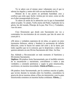 Yo te adoro con el mismo amor vehemente con el que te
adoran los ángeles y santos del cielo en una beatitud sin fin.
Delante