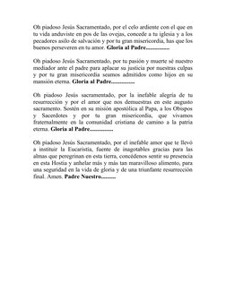 Oh piadoso Jesús Sacramentado, por el celo ardiente con el que en
tu vida anduviste en pos de las ovejas, concede a tu iglesi