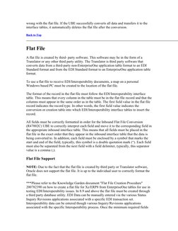 wrong with the flat file. If the UBE successfully converts all data and transfers it to the 
interface tables, it automatical