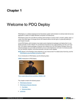 © 2020 PDQ.com. All rights reserved.
1
 
1
Welcome to PDQ Deploy
Chapter
PDQ Deploy is a software deployment tool that allows