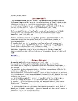HISTORIA DE LA GUITARRA 
Guitarra Clásica 
La guitarra española, guitarra barroca o guitarra criolla y guitarra popular 
lati