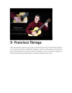 3- Francisco Tárrega
Otra importante figura que ayudó a perfeccionar este instrumento gracias
a su escuela. Nació en Villarea