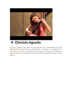  4- Dionisio Aguado
Nació en Madrid y fue uno de los guitarristas más consagrados del siglo
XIX. Dedicó muchos años a perfecc