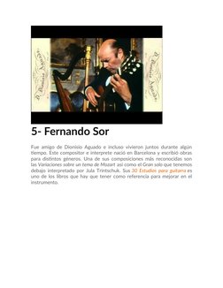 5- Fernando Sor
Fue amigo de Dionisio Aguado e incluso vivieron juntos durante algún
tiempo. Este compositor e interprete nac