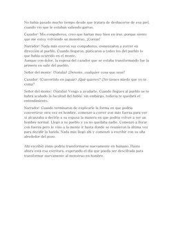 No había pasado mucho tiempo desde que tratara de deshacerse de esa piel, 
cuando vio que le estaban saliendo garras. 
Cazado