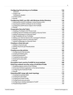 5
Configuring Hair-pinning on a FortiGate
134
Scenario:
134
1. Create a VIP
135
Verifying the situation
135
2. Create a polic