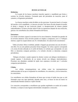HUESO ALVEOLAR
Definición:
Es la parte de los huesos maxilares (maxilar superior y mandíbula) que forma y
sostiene los alveol