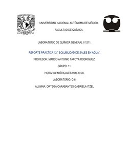 UNIVERSIDAD NACIONAL AUTÓNOMA DE MÉXICO.
FACULTAD DE QUÍMICA.
LABORATORIO DE QUÍMICA GENERAL II 1211.
REPORTE PRÁCTICA 12:” S