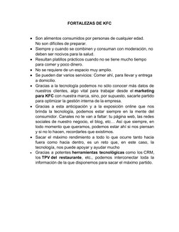FORTALEZAS DE KFC

Son alimentos consumidos por personas de cualquier edad.
No son difíciles de preparar.

Siempre y cuando
