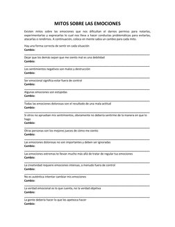 MITOS SOBRE LAS EMOCIONES 
Existen mitos sobre las emociones que nos dificultan el darnos permiso para notarlas, 
experimenta