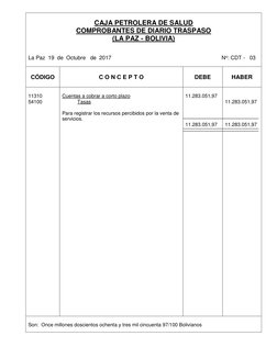 CAJA PETROLERA DE SALUD 
COMPROBANTES DE DIARIO TRASPASO 
(LA PAZ - BOLIVIA) 
 
 
La Paz  19  de  Octubre   de  2017