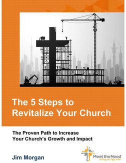 Jim Morgan
The Proven Path to Increase 
Your Church’s Growth and Impact
The 5 Steps to 
Revitalize Your Church
