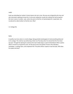 reddit 
A girl was attending her mother's funeral where she met a man. She was very intrigued by the man and 
was interest