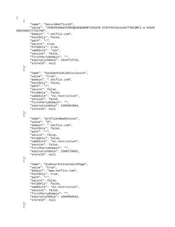 [
    {
        "name": "SecureNetflixId",
        "value": "v%3D2%26mac%3DAQEAEQABABTlOSyCB-3I3VtHniGjny3aTf3OcQMtl-w.%26dt