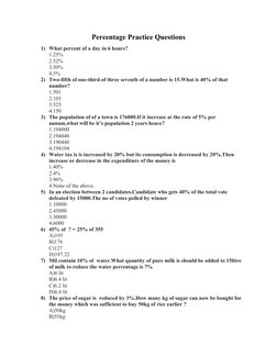 Percentage Practice Questions
1) What percent of a day in 6 hours?
1.25%
2.52%
3.50%
4.5%
2) Two-fifth of one-third of three