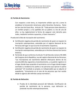 Material cortesía de la Licda. Norma Santos 
Para el curso de Derecho Notarial III 
 
 
 
 
 
A) Partida de Nacimiento: