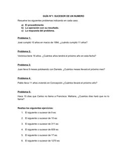 GUÍA N°1: SUCESOR DE UN NUMERO
Resuelve los siguientes problemas indicando en cada caso:
a) El procedimiento 
b) La operación