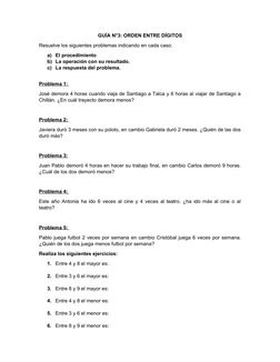 GUÍA N°3: ORDEN ENTRE DÍGITOS
Resuelve los siguientes problemas indicando en cada caso:
a) El procedimiento 
b) La operación