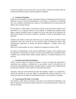la duración estándar de una sesión suele ser de una hora, variando de acuerdo al tipo de
atención (individual, de pareja y fa