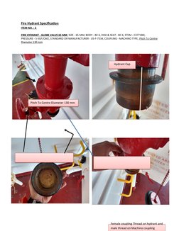 Fire Hydrant Specification
ITEM NO. : 2 
FIRE HYDRANT - GLOBE VALVE 65 MM, SIZE - 65 MM, BODY - BC 6, DISK & SEAT - BC 6, STE