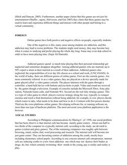 (Hitch and Duncan, 2005). Furthermore, another paper claims that this games are not just for 
entertainment (Shaffer , squire