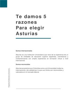 Te damos 5 
razones  
Para elegir 
Asturias  
 
 
 
 
 
 
 
 
 
Somos internacionales 
 
Asturias es una Institución