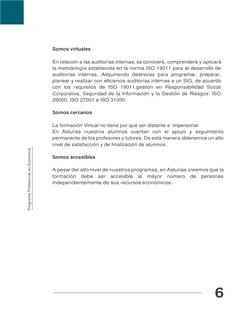6 
 
 
 
 
 
 
Somos virtuales 
 
En relación a las auditorías internas, se conocerá, comprenderá y aplicará 
la metodología